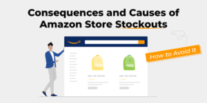 Consequences And Causes Of Amazon Store Stockouts