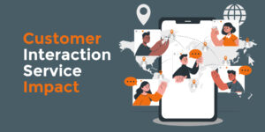 How Customer Interaction Service On Amazon Impacts Your Business