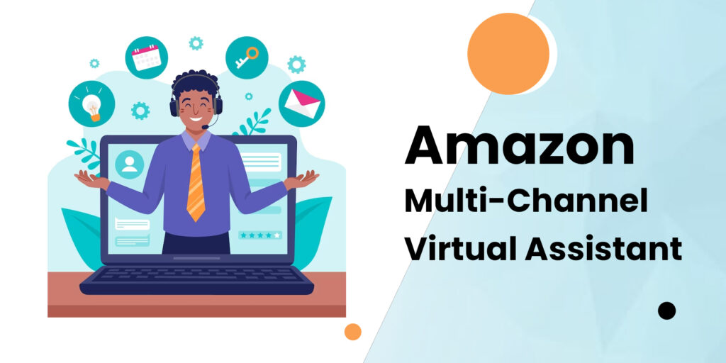 Unlocking the Potential of Amazon Multi-Channel VA Support