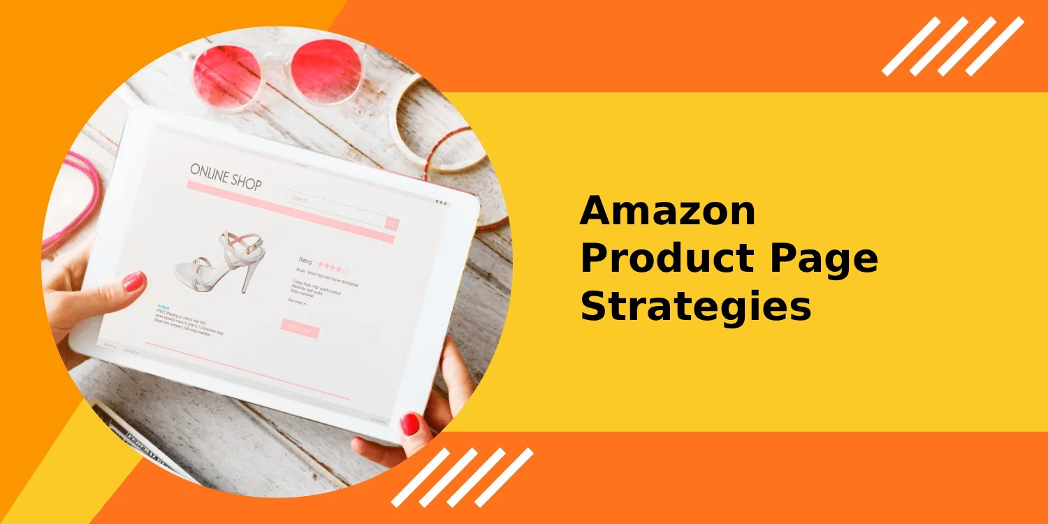 Amazon Product Page Strategies Amazon Product Page Strategies